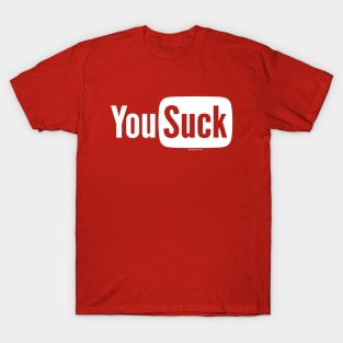 You Suck T-Shirt